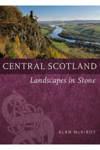 Central Scotland - Landscapes in Stone