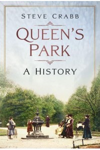 Queen's Park A History