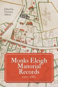 Monks Eleigh Manorial Records, 1210-1683 - Suffolk Records Society Publication