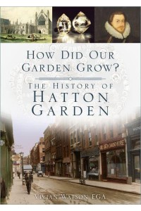 How Did Our Garden Grow? The History of Hatton Garden
