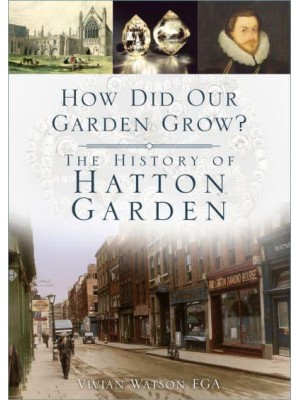 How Did Our Garden Grow? The History of Hatton Garden