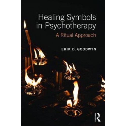 Healing Symbols in Psychotherapy A Ritual Approach