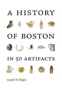 A History of Boston in 50 Artifacts