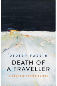 Death of a Traveller A Counter- Investigation
