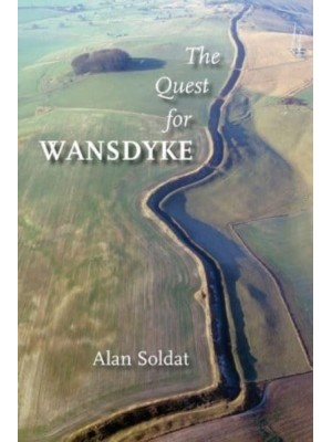 The Quest for Wansdyke