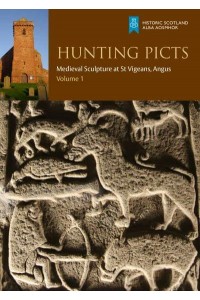 Hunting Picts Medieval Sculpture at St Vigeans, Angus