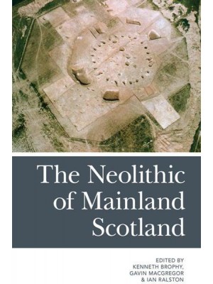 The Neolithic of Mainland Scotland
