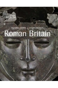 Roman Britain Life at the Edge of Empire