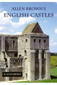 Allen Brown's English Castles