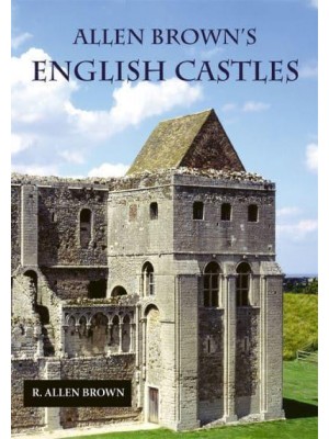 Allen Brown's English Castles