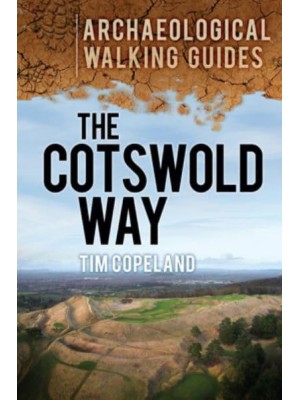 The Cotswold Way Archaeological Walking Guides