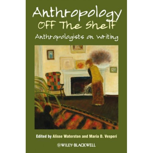 Anthropology Off the Shelf Anthropologists on Writing