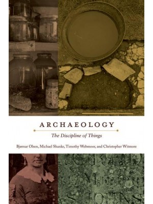 Archaeology The Discipline of Things