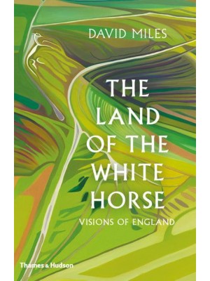 The Land of the White Horse Visions of England