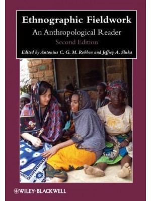 Ethnographic Fieldwork An Anthropological Reader - Blackwell Anthologies in Social and Cultural Anthropology