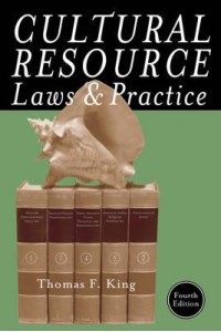 Cultural Resource Laws and Practice - Heritage Resource Management Series
