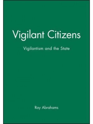 Vigilant Citizens Vigilantism and the State