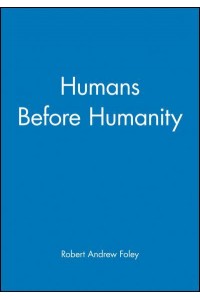 Humans Before Humanity