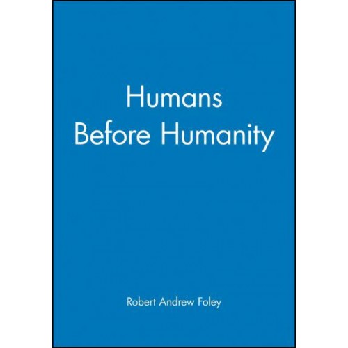 Humans Before Humanity