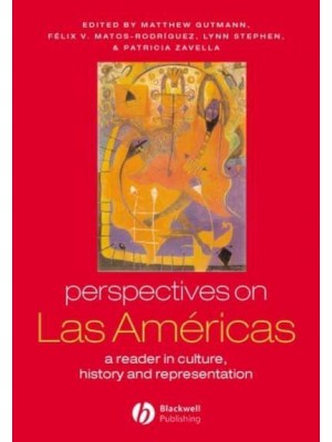 Perspectives on Las Americas A Reader in Culture, History and Representations - Global Perspectives