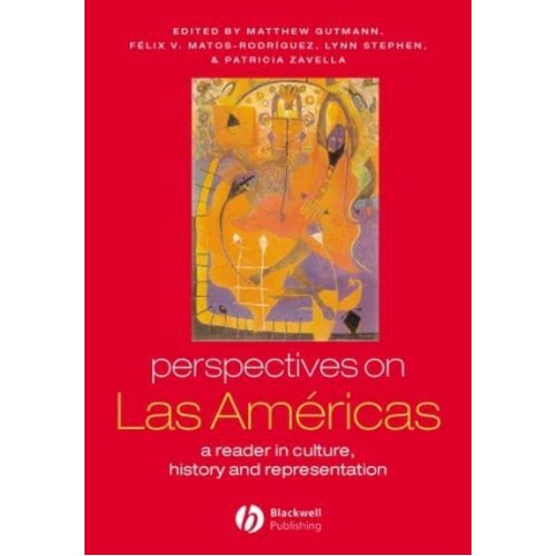 Perspectives on Las Americas A Reader in Culture, History and Representations - Global Perspectives