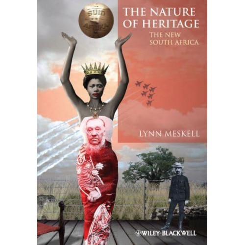 The Nature of Heritage The New South Africa