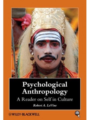 Psychological Anthropology A Reader on Self in Culture - Blackwell Anthologies in Social and Cultural Anthropology