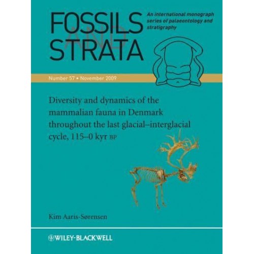 Diversity and Dynamics of the Mammalian Fauna in Denmark Throughout the Last Glacial-Interglacial Cycle, 115-0 Kyr BP - Fossils and Strata