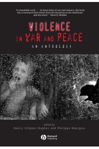 Violence in War and Peace An Anthology - Blackwell Readers in Anthropology