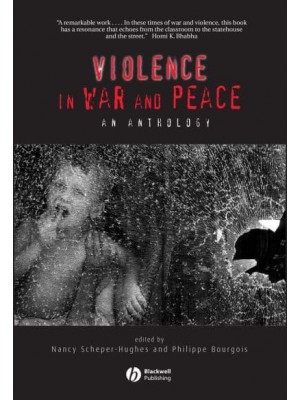 Violence in War and Peace An Anthology - Blackwell Readers in Anthropology