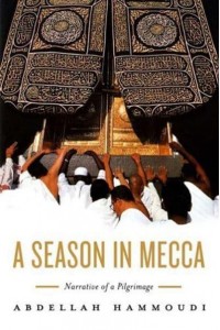 A Season in Mecca Narrative of a Pilgrimage