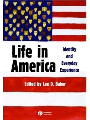 Life in America Identity and Everyday Experience