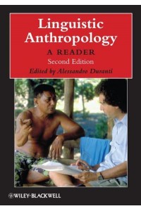 Linguistic Anthropology - Blackwell Anthologies in Social and Cultural Anthropology