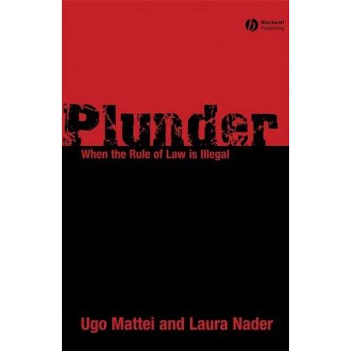 Plunder When the Rule of Law Is Illegal