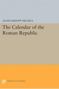 Calendar of the Roman Republic - Princeton Legacy Library