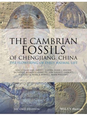 The Cambrian Fossils of Chengjiang, China The Flowering of Early Animal Life
