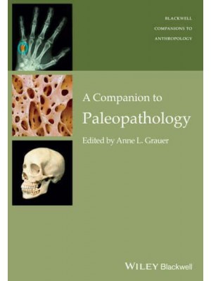 A Companion to Paleopathology - Blackwell Companions to Anthropology