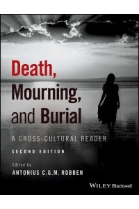 Death, Mourning, and Burial A Cross-Cultural Reader