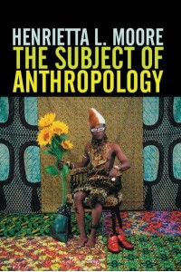 The Subject of Anthropology Gender, Symbolism and Psychoanalysis