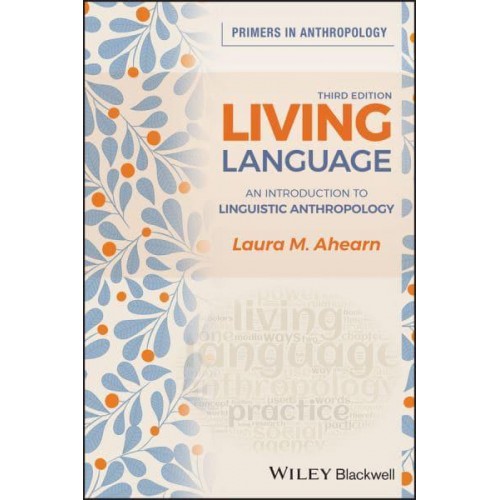 Living Language An Introduction to Linguistic Anthropology - Blackwell Primers in Anthropology