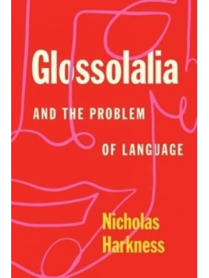 Glossolalia and the Problem of Language