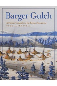 Barger Gulch A Folsom Campsite in the Rocky Mountains