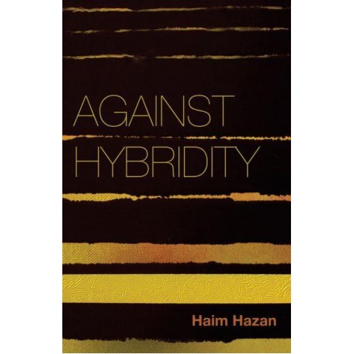 Against Hybridity Social Impasses in a Globalizing World