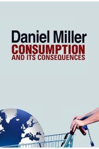 Consumption and Its Consequences