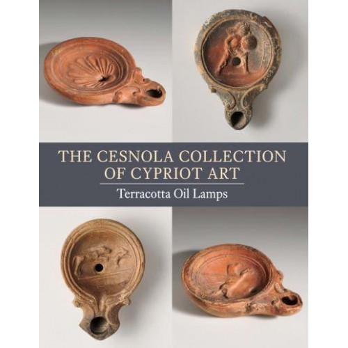 The Cesnola Collection of Cypriot Art Terracotta Oil Lamps