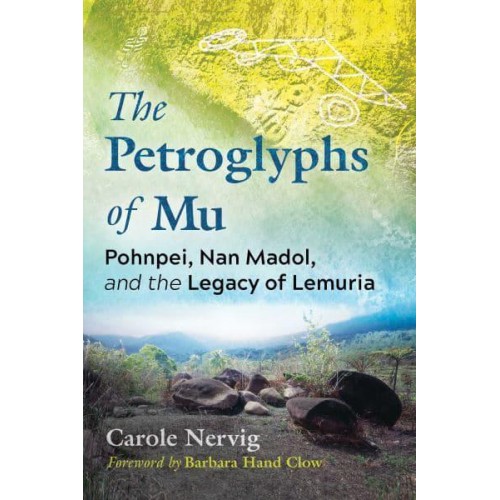 The Petroglyphs of Mu Pohnpei, Nan Madol, and the Legacy of Lemuria