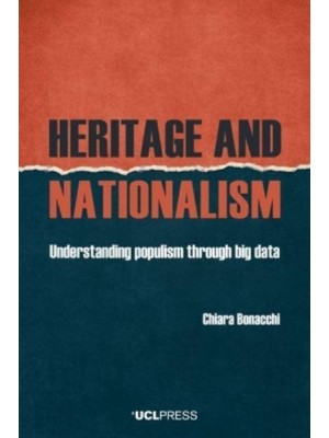 Heritage and Nationalism Understanding Populism Through Big Data