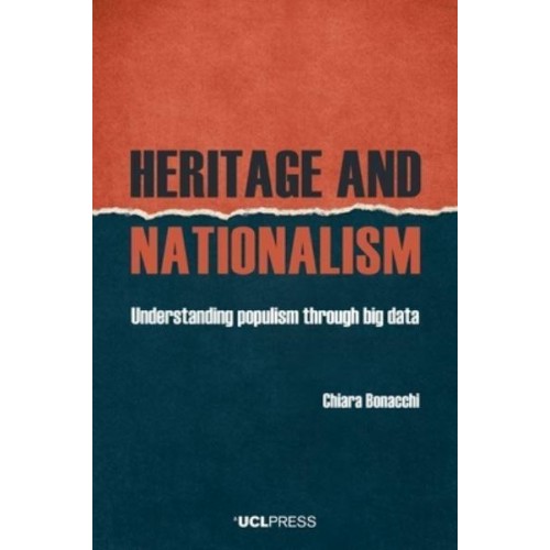 Heritage and Nationalism Understanding Populism Through Big Data