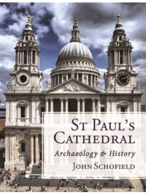 St Paul's Cathedral Archaeology and History