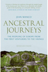 Ancestral Journeys The Peopling of Europe from the First Venturers to the Vikings